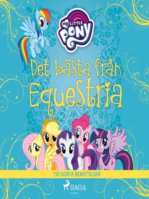 cover image of Det bästa från Equestria--tio korta berättelser